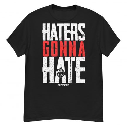 Haters gonna hate