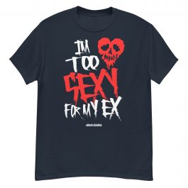 I’m too sexy for my ex
