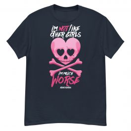 I’m not like other girls, I’m much worse
