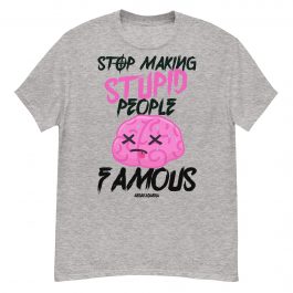 Stop making stupid people famous