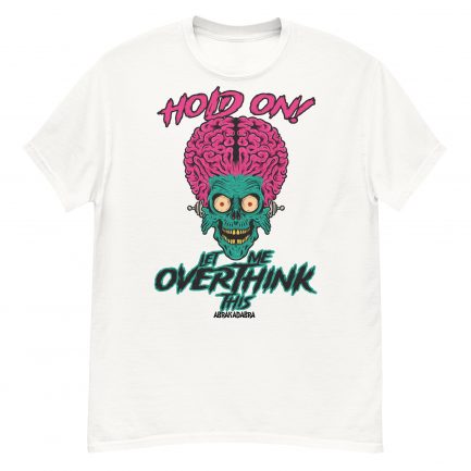 Hold on! let me overthink this